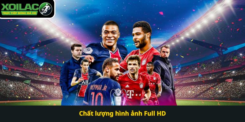 Chất lượng hình ảnh Full HD