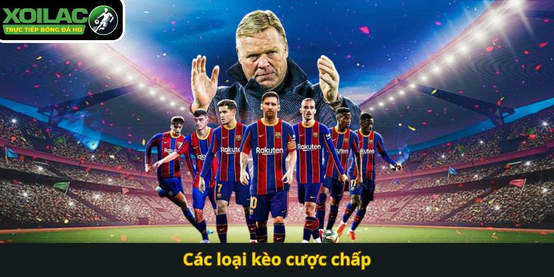 Các loại kèo cược chấp